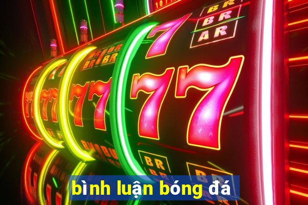 bình luận bóng đá