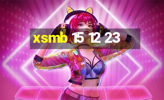 xsmb 15 12 23