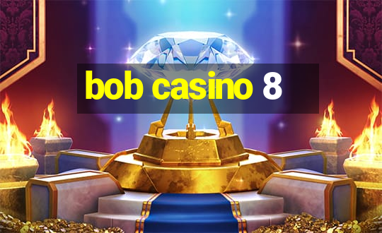 bob casino 8