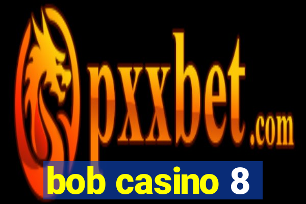 bob casino 8