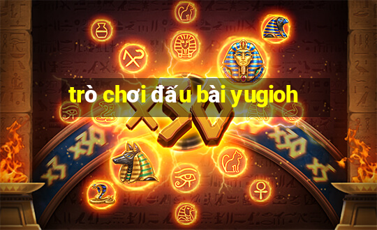 trò chơi đấu bài yugioh