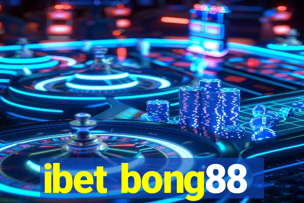 ibet bong88