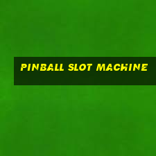 pinball slot machine