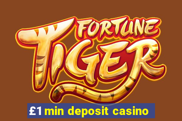 £1 min deposit casino