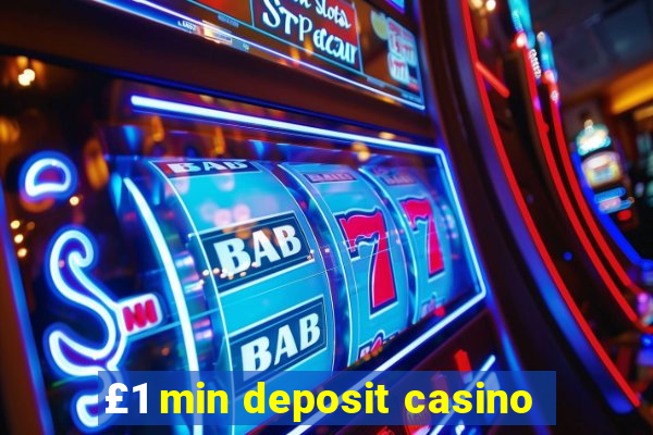 £1 min deposit casino