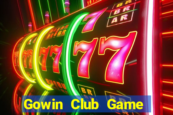 Gowin Club Game Bài Miễn Phí