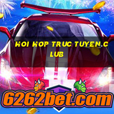 hoi hop truc tuyen.club