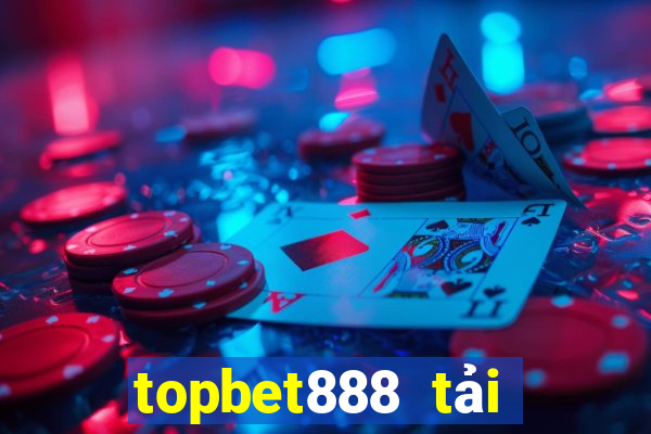 topbet888 tải xuống app