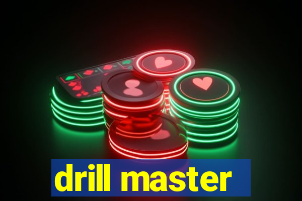 drill master