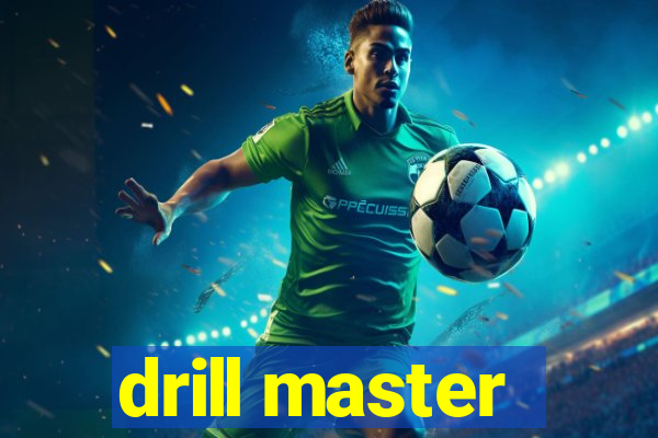 drill master