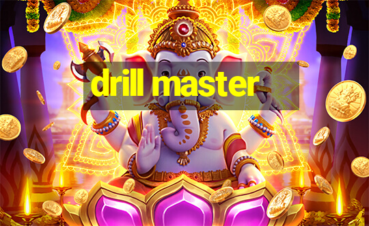 drill master