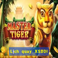 Lịch quay XSBDI Thứ 3