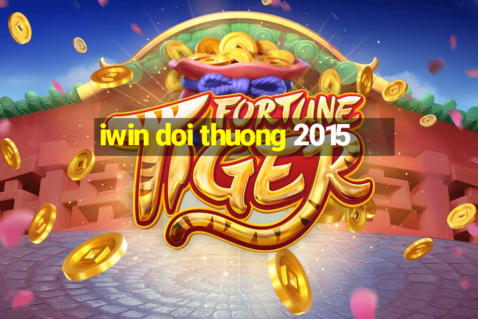 iwin doi thuong 2015