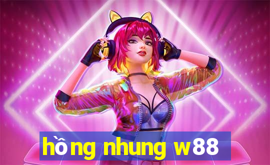 hồng nhung w88