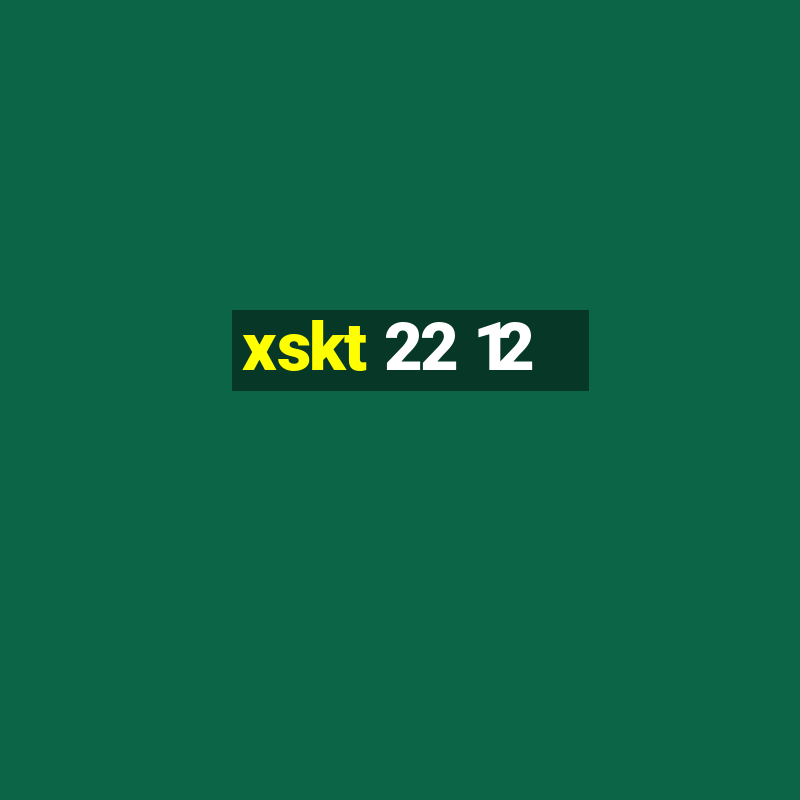 xskt 22 12