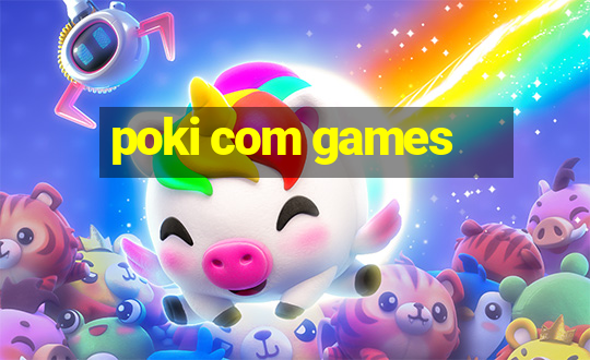 poki com games