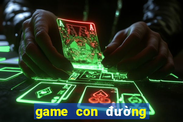 game con đường tơ lụa