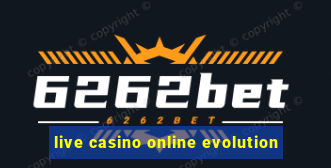 live casino online evolution