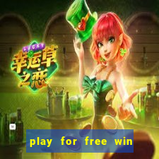 play for free win real money