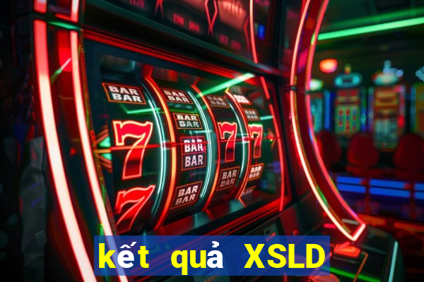 kết quả XSLD ngày 17