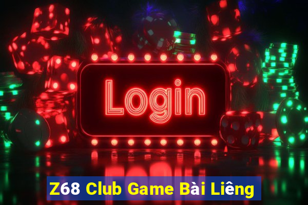 Z68 Club Game Bài Liêng