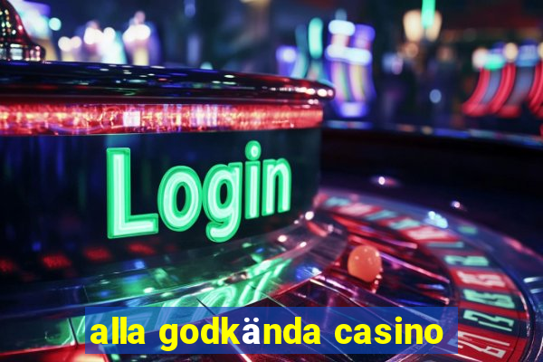 alla godkända casino