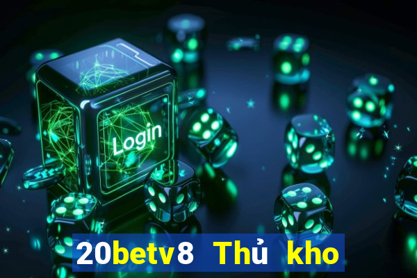 20betv8 Thủ kho xổ số v8