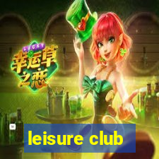 leisure club