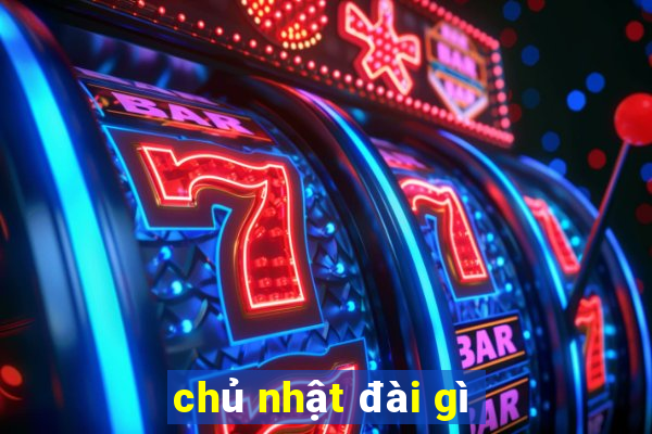 chủ nhật đài gì