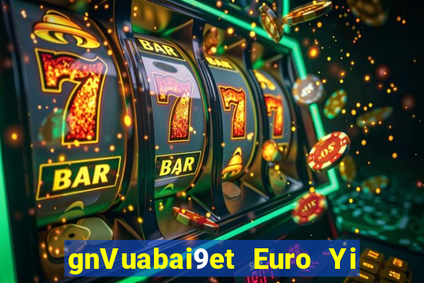 gnVuabai9et Euro Yi Tải về