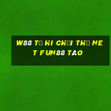 W88 Từ Hi chơi thẻ net Fun88 táo