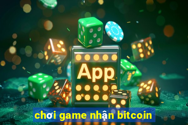 choi game nhan bitcoin