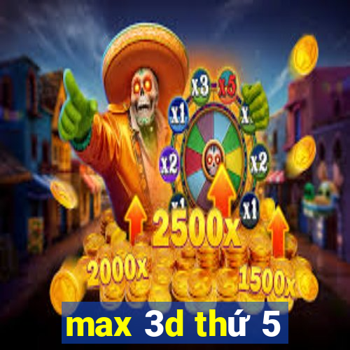 max 3d thứ 5