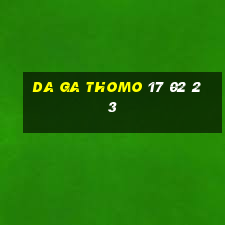 da ga thomo 17 02 23