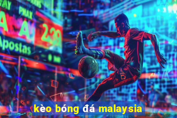 kèo bóng đá malaysia