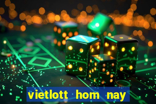 vietlott hom nay truc tiep