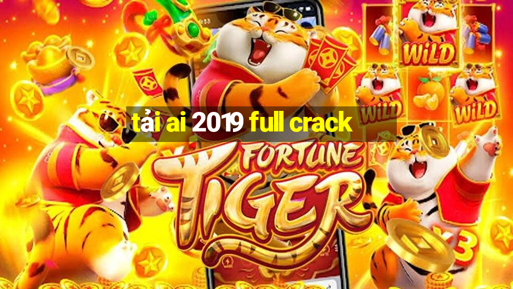 tải ai 2019 full crack