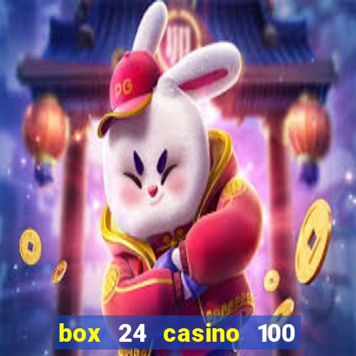 box 24 casino 100 free spins