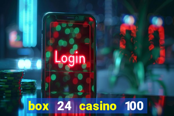 box 24 casino 100 free spins