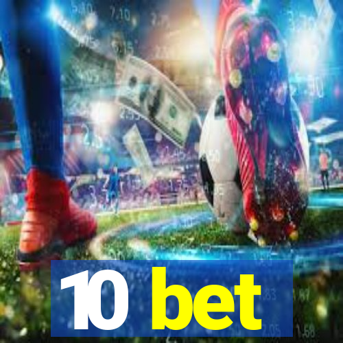 10 bet