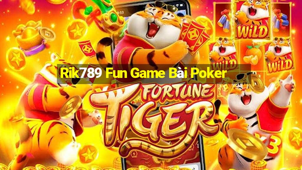 Rik789 Fun Game Bài Poker