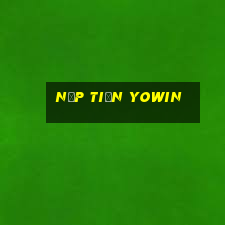 Nạp Tiền Yowin