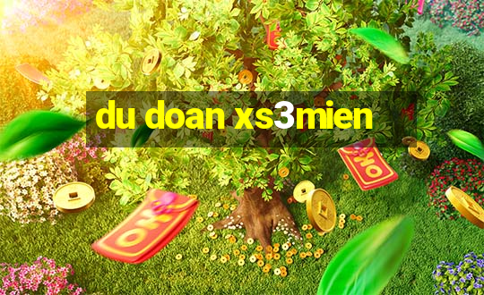 du doan xs3mien