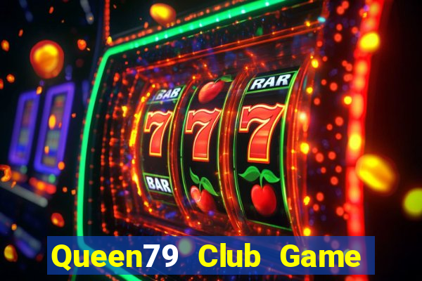 Queen79 Club Game Bài 52