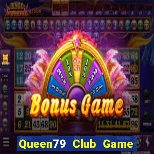 Queen79 Club Game Bài 52