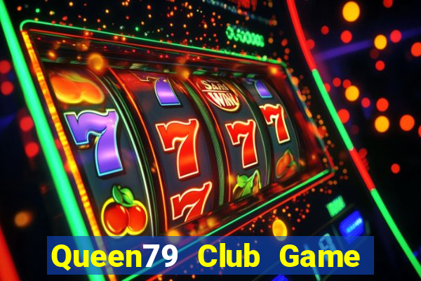 Queen79 Club Game Bài 52