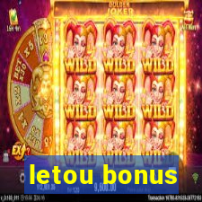 letou bonus