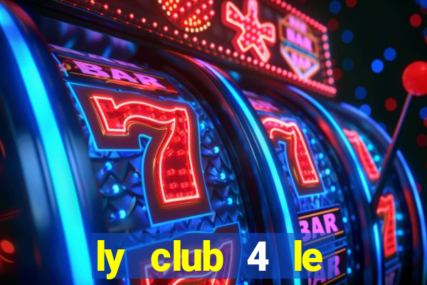 ly club 4 le phung hieu