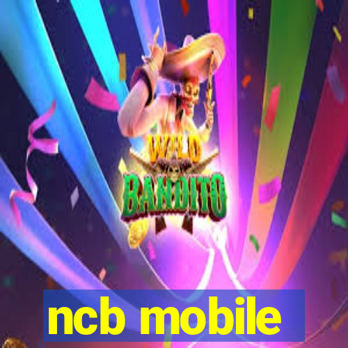 ncb mobile