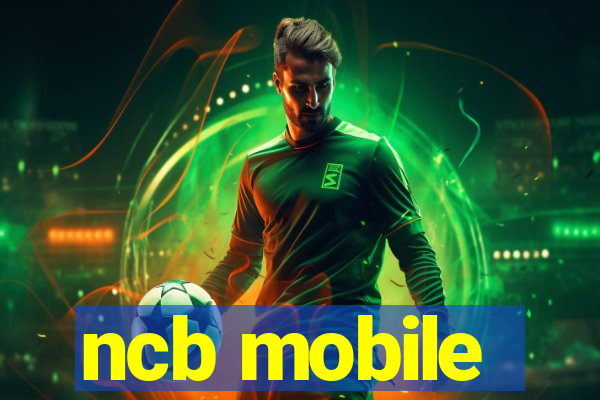 ncb mobile